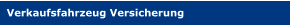 Verkaufsfahrzeug Versicherung