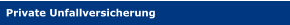 Private Unfallversicherung